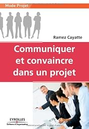 Communiquer et convaincre dans un projet