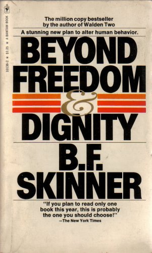 Beyond Freedom 7 Dignity byB F Skinner