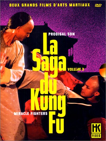 La Saga Du Kung Fu Vol. 3 : Prodigal Son & Miracle Fighters