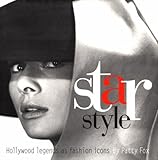 Star Style: Hollywood Legends As Fashion Icons by 