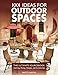 1001 Ideas for Outdoor Spaces: The Ultimate Sourcebook: Decking, Paving, Designs & Accessories by Brett Martin