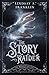 The Story Raider (Weaver Trilogy) by 