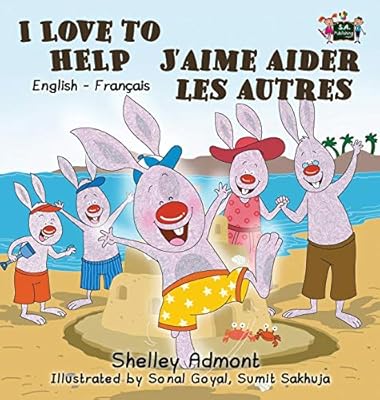 I Love To Help J Aime Aider Les Autres English French Bilingual Edition English French Bilingual Collection French Edition Shelley Admont Kidkiddos Books 9781772688085 Amazon Com Books