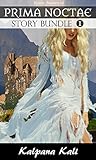 Erotic Stories of Prima Noctae: Story Bundle 1 (Prima Noctae Collection)