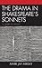The Drama in Shakespeare's Sonnets: 'A Satire to Decay' by 