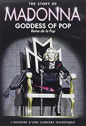 The Story Of Madonna, Goddess Of Pop