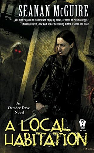 A Local Habitation: An October Daye Novel (October Daye, Book 2)