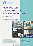 Réanimation du nouveau-né en salle de naissance : Support pédagogique by 