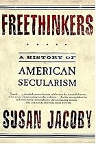 Freethinkers: A History of American Secularism