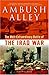 Ambush Alley: The Most Extraordinary Battle of the Iraq War