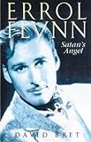 Errol Flynn: Satan's Angel by 