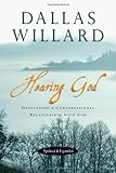 Hearing God: Developing a Conversational Relationship with God