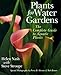 Plants For Water Gardens: The Complete Guide To Aquatic Plants by 