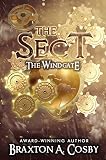 The Sect: An Epic Metaphysical Visionary Adventure Series - The Windgate (The School of Ministry Ser by Braxton A. Cosby