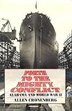 Front cover for the book Forth to the Mighty Conflict: Alabama and World War II by Allen Cronenberg