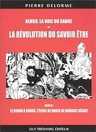 Book's Cover ofKendo, la voie du sabre ou La Révolution du savoir être - Le Kendo à Rudrâ, l'école de danse de Maurice Béjart