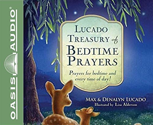 Lucado Treasury of Bedtime Prayers: Prayers for Bedtime and Every Time of Day! Audio CD – Audiobook, CD, Unabridged