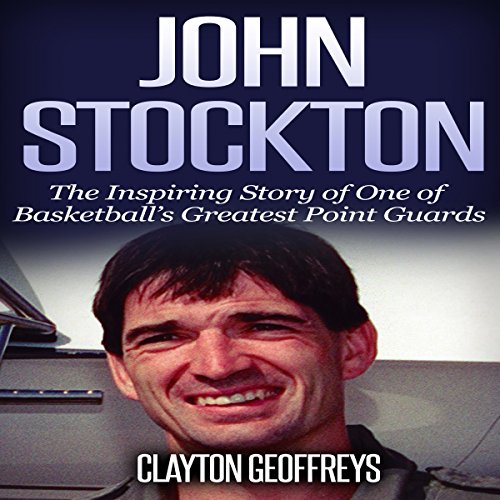 [D.O.W.N.L.O.A.D] John Stockton: The Inspiring Story of One of Basketball's Greatest Point Guards: Basketball Biograph<br />W.O.R.D