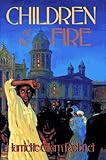 Front cover for the book Children of the Fire by Harriette Gillem Robinet