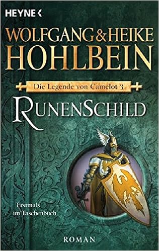 Die Legende Von Camelot 3 Runenschild Wolfgang Und Heike Hohlbein Amazon De Bucher