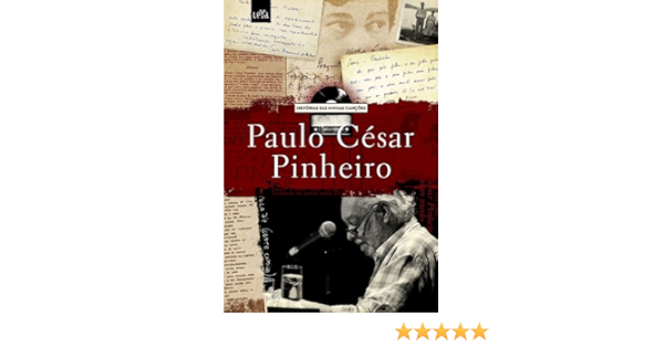 Historia das minhas canções - Paulo César Pinheiro | Amazon.com.br