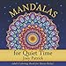 Mandalas for Quiet Time: Adult Coloring Book for Stress Relief by Joey Patrick