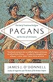 Pagans: The End of Traditional Religion and the