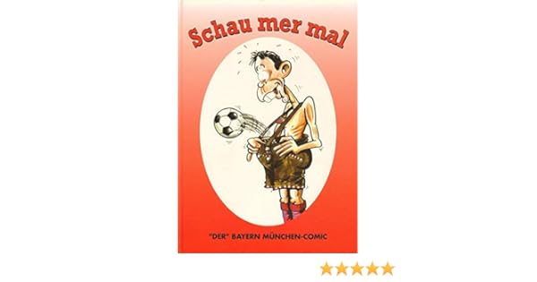 Schau Mer Mal Der Bayern Munchen Comic Amazon Es Gerry Foth Libros En Idiomas Extranjeros