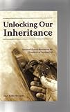 Unlocking Our Inheritance : Spiritual Keys to Recovering the Treasures of Anabaptism, Richards, Janet Keller, 1932864237