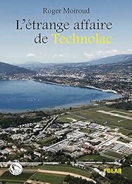 L' étrange affaire de Technolac