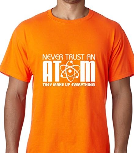JA Design Never Trust an Atom, They Make up Everything Men's Graphic Tshirt