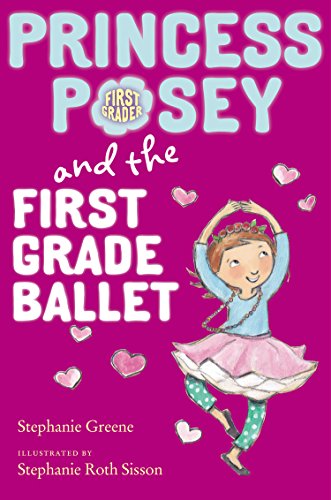 Princess Posey and the First Grade Ballet (Princess Posey, First Grader)