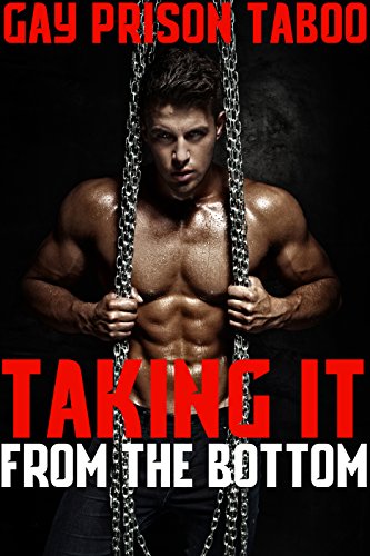 Taking It From The Bottom (Gay Prison Taboo) by [Stone, Terry]