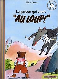 Le  garçon qui criait au loup !