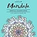 MANDALA SPIRITUAL COLORING BOOK: A spiritual tool for transformation, healing, grieving, inspiration, and manifesting. Designs include flowers, ... mermaid, and more. Something for everyone! by Rev. Natalie Kim Calzadilla MBA
