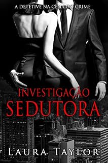 Livro Investigação Sedutora: A Detetive Na Cena Do Crime