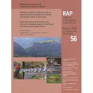 Rapid Assessment of the Biodiversity and Socio-Ecosystem Aspects of the Ramal de Calderas, Venezuelan Andes (Conservation International - RAP Bulletin