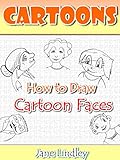 Cartoons: How to Draw Cartoon Faces (Cartooning with Fun! Book 2) by 