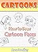 Cartoons: How to Draw Cartoon Faces (Cartooning with Fun! Book 2) by 
