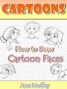 Cartoons How To Draw Cartoon Faces Cartooning With Fun