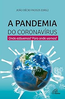 Livro A pandemia do coronavírus: Onde estamos? Para onde vamos?