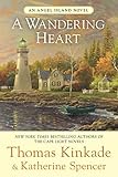 A Wandering Heart: An Angel Island Novel by Thomas Kinkade, Katherine Spencer