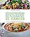 Alimentándose bien durante el cáncer / Eating Well Through Cancer (Spanish Edition)