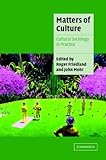 Matters of Culture : Cultural Sociology in Practice, , 0521791626