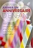 Animer un anniversaire d'enfant (French Edition) by 
