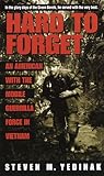 Hard to Forget: With the Mobile Guerrilla Force in Vietnam by 