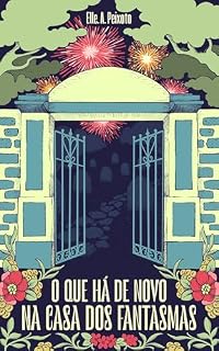Livro O que há de novo na casa dos fantasmas