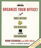 Organize Your Office: Simple Routines for Managing Your Workspace