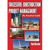 Successful Construction Project Management: The Practical Guide
