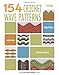 154 Crochet Wave Patterns (Leisure Arts #4312) by